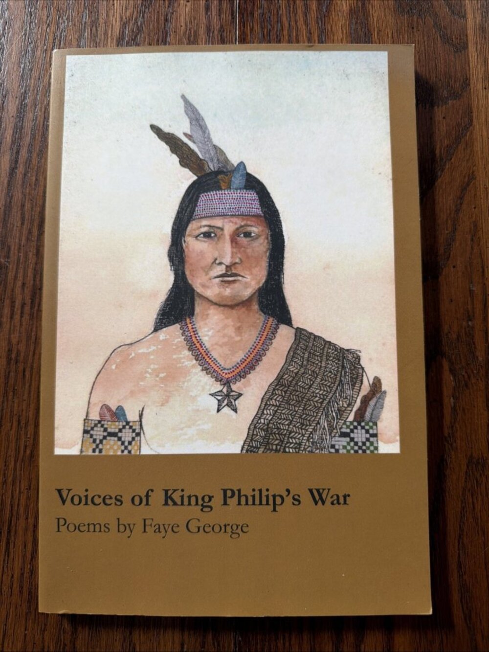 Voices of King Philip's War, George, Faye SIGNED 2013